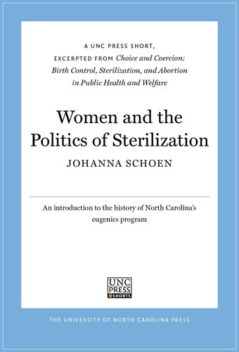 Choice and Coercion: Birth Control, Sterilization, and Abortion in Public Health and Welfare