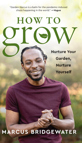 How to Grow: Nurture Your Garden, Nurture Yourself