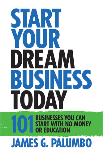Start Your Dream Business Today: Businesses You Can Start with No Money or Education