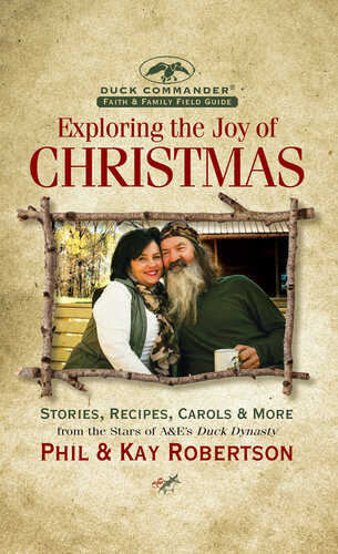Exploring the Joy of Christmas: A Duck Commander Faith and Family Field Guide