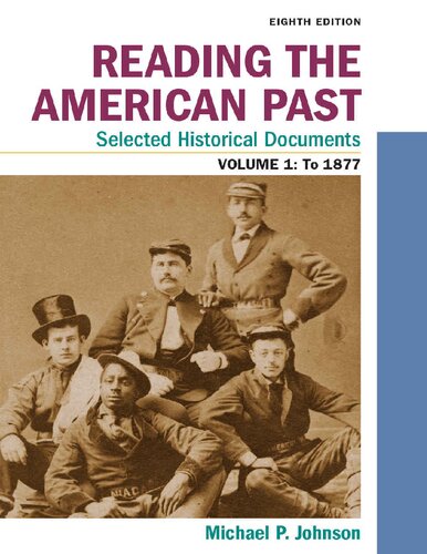Reading the American Past: Selected Historical Documents, Volume 1: To 1877