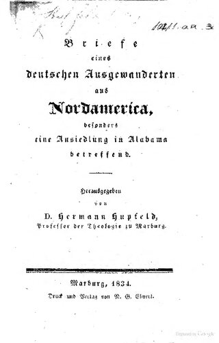 Briefe eines deutschen Ausgewanderten aus Nordamerika, besonders eine Ansiedlung in Alabama betreffend