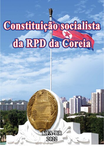 Constituição socialista da RPD (República Popular Democrática) da Coreia do Norte