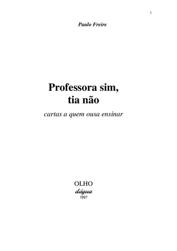 Professora sim, tia não: cartas a quem ousa ensinar
