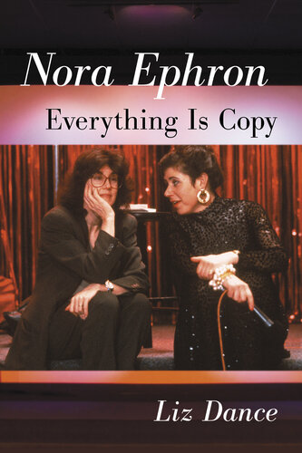 Nora Ephron: Everything Is Copy