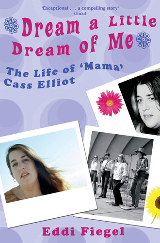 Dream a Little Dream of Me: The Life of 'Mama' Cass Elliot