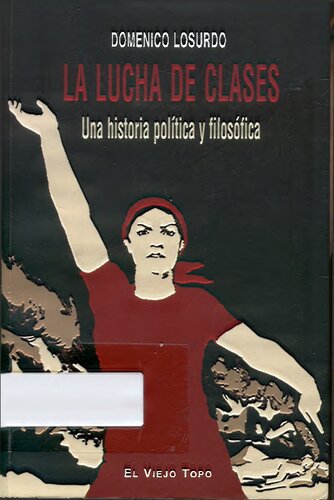 La lucha de clases: una historia política y filosófica