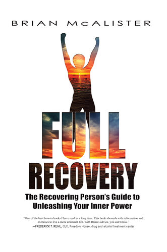 Full Recovery: The Recovering Person's Guide to Unleashing Your Inner Power