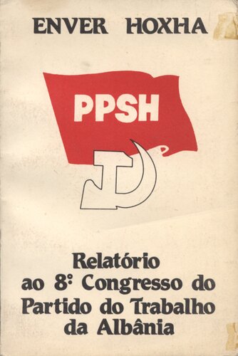 Relatório ao 8º Congresso do Partido do Trabalho da Albânia