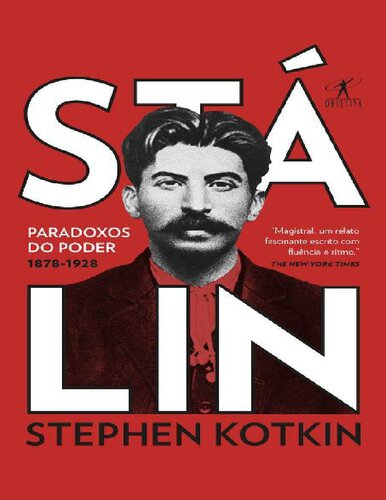 Stálin - Paradoxos do Poder 1878-1928