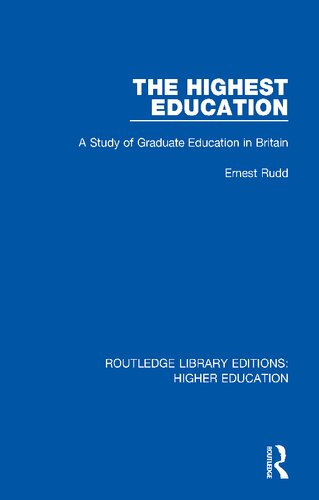 The Highest Education: A Study of Graduate Education in Britain