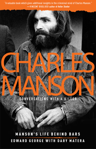 Charles Manson: Conversations with a Killer: Manson's Life Behind Bars
