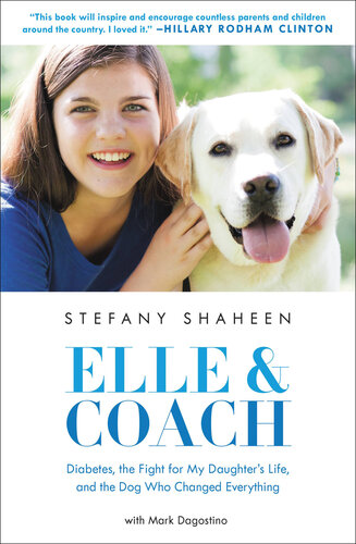 Elle & Coach: Diabetes, the Fight for My Daughter's Life, and the Dog Who Changed Everything