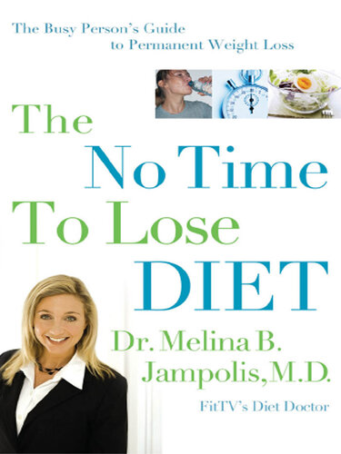 The No-Time-to-Lose Diet: The Busy Person's Guide to Permanent Weight Loss