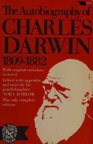 The Autobiography of Charles Darwin 1809-1882, with original omissions restored