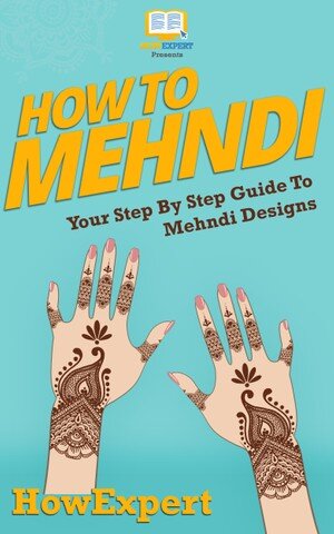 How To Mehndi: Your Step By Step Guide To Mehndi Designs