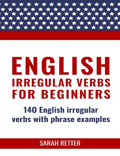 ENGLISH: IRREGULAR VERBS FOR BEGINNERS
