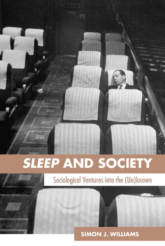 Sleep and Society: Sociological Ventures into the Un(known)