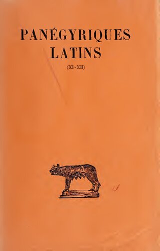 Panegyrici Latini / Panégyriques latins. Tome III: XI–XII