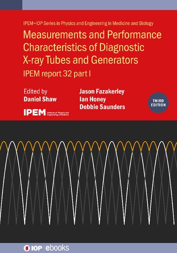 Measurements and Performance Characteristics of Diagnostic X-Ray Tubes and Generators: IPEM Report 32 part I