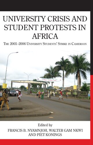 University Crisis and Student Protests in Africa: The 2005-2006 University Students' Strike in Cameroon