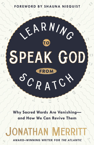 Learning to Speak God from Scratch: Why Sacred Words Are Vanishing—and How We Can Revive Them