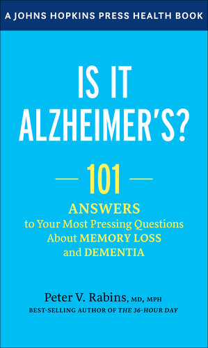 Is It Alzheimer's?: 101 Answers to Your Most Pressing Questions about Memory Loss and Dementia