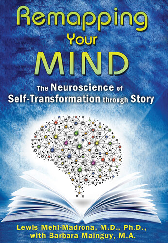 Remapping Your Mind: The Neuroscience of Self-Transformation through Story