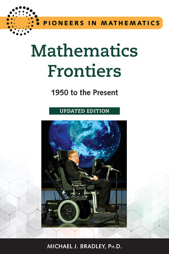 Mathematics Frontiers, Updated Edition: 1950 to the Present