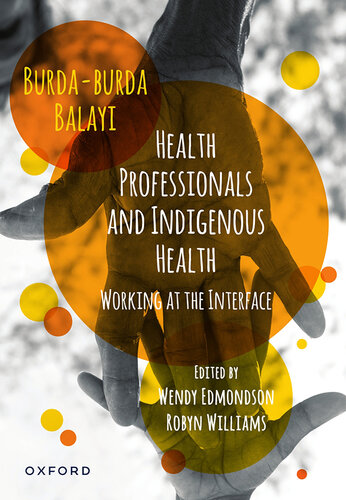 Health Professionals and Indigenous Health: Working at the Interface