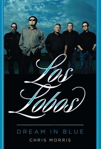 Los Lobos: Dream in Blue