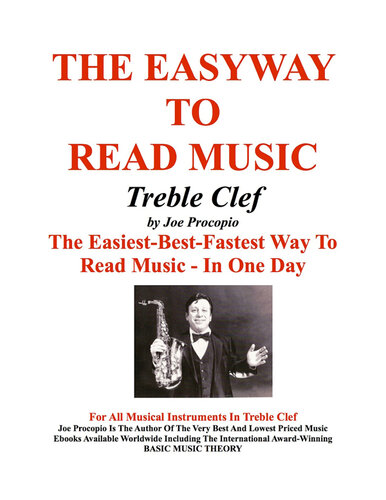The Easyway to Read Music Treble Clef: the Easiest-Best-Fastest Way to Read Music--In One Day