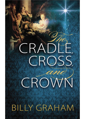 The Cradle, Cross, and Crown