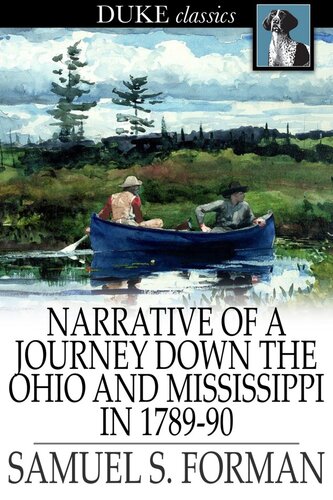 Narrative of a Journey Down the Ohio and Mississippi in 1789-90