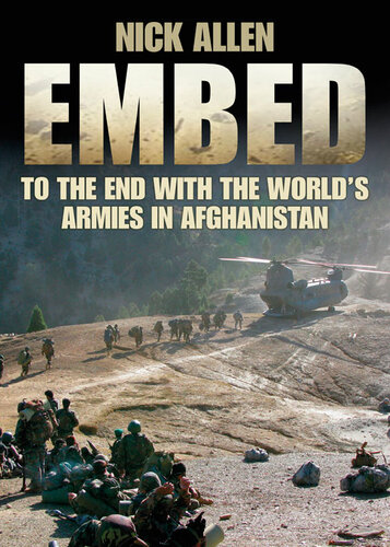 Embed: To the End With the World's Armies in Afghanistan