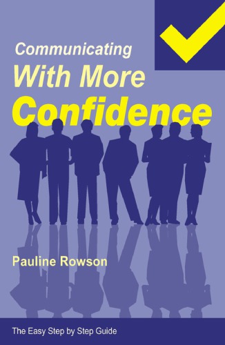 Communicating With More Confidence:The Easy Step by Step Guide