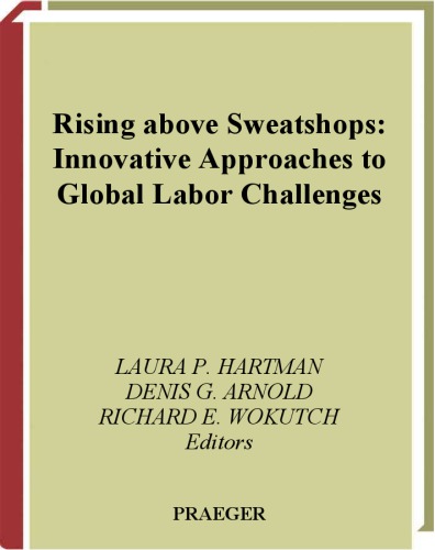 Rising above Sweatshops: Innovative Approaches to Global Labor Challenges