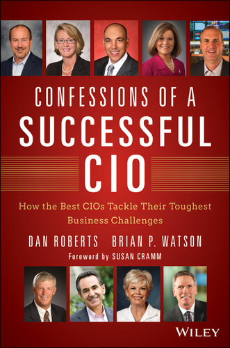 Confessions of a Successful CIO: How the Best Cios Tackle Their Toughest Business Challenges
