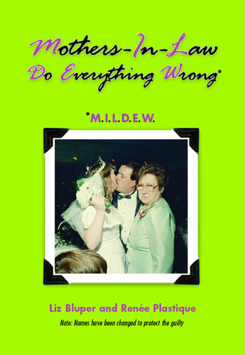 Mothers-In-Law Do Everything Wrong (MILDEW)