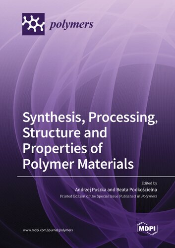 Synthesis, Processing, Structure and Properties of Polymer Materials
