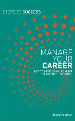 Manage your Career: How to Develop your Career in the Right Direction