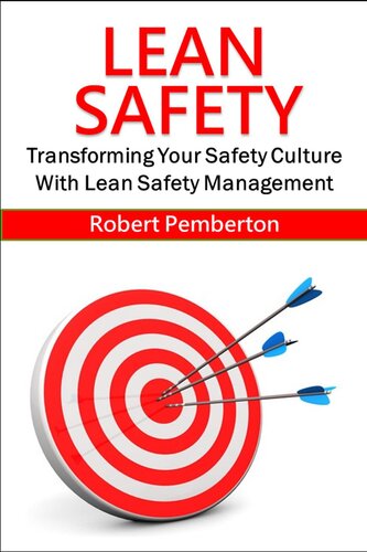 Lean Safety: Transforming your Safety Culture with Lean Safety Management