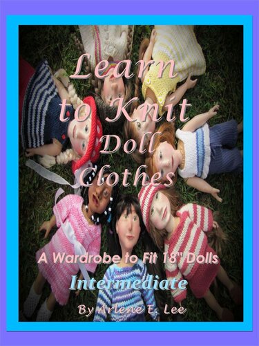 Learn to Knit Doll Clothes: a Wardrobe to fit 18