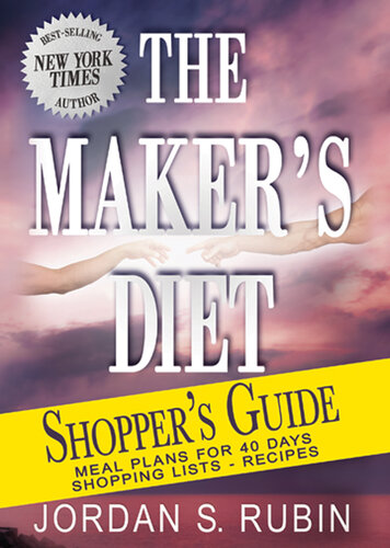 The Maker's Diet Shopper's Guide: Meal Plans for 40 Days - Shopping Lists - Recipes