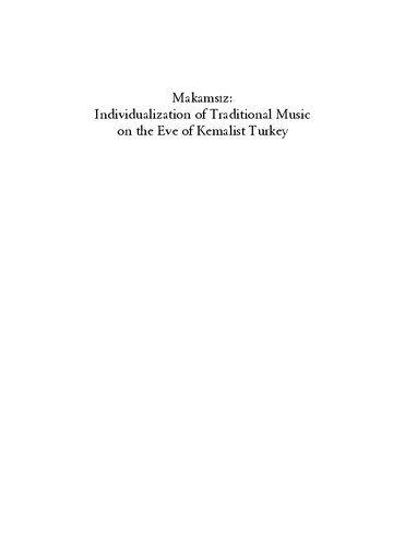 Makamsız: Individualization of Traditional Music on the Eve of Kemalist Turkey