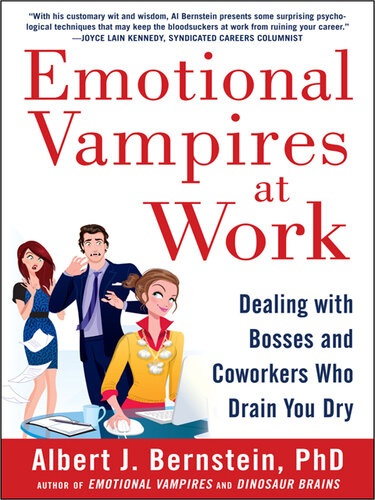 Emotional Vampires at Work: Dealing with Bosses and Coworkers Who Drain You Dry
