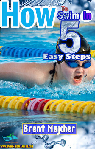 How to Swim in Five Easy Steps