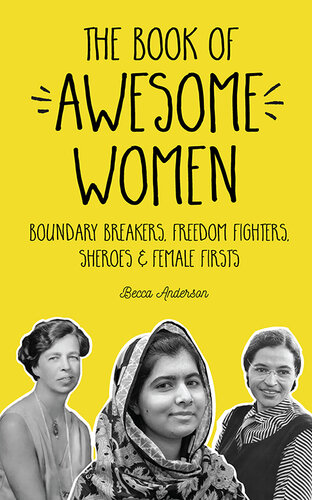 The Book of Awesome Women: Boundary Breakers, Freedom Fighters, Sheroes and Female Firsts (Teenage Girl Gift Ages 13-17)