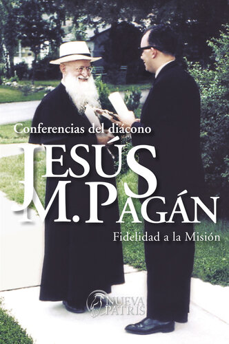 Conferencias del Diácono Jesús María Pagán: Fidelidad a la Misión