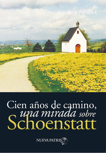 Cien años de camino: Una mirada sobre Schoenstatt